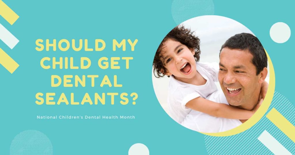 Should My Child Get Dental Sealants Should My Child Get Dental Sealants
