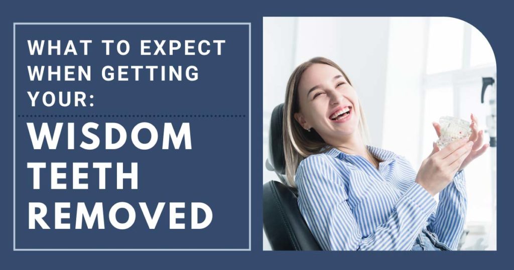 What To Expect When Getting Wisdom Teeth Removed Happy Dental Patient What To Expect When Getting Wisdom Teeth Removed Happy Dental Patient