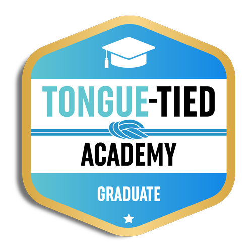 Tongue-Tied Academy Graduate
